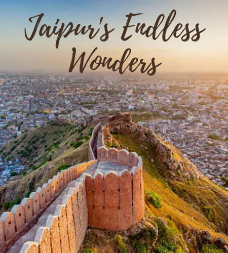 Jaipur's Endless Wonders