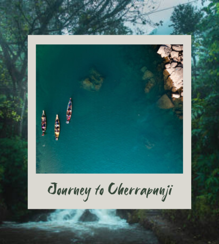 Journey to Cherrapunji