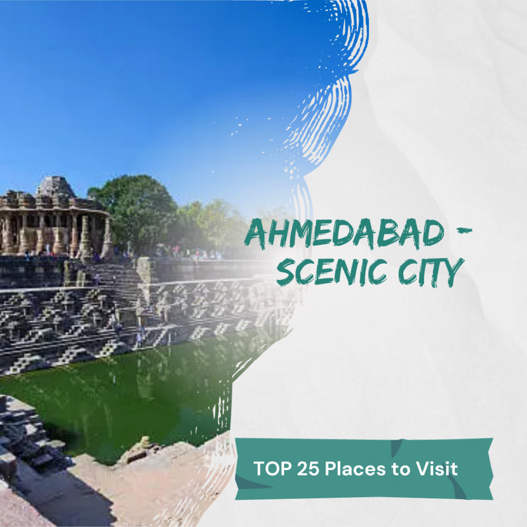 Top 25 Places to Visit in Ahmedabad – A Scenic City - The Travel Junkies