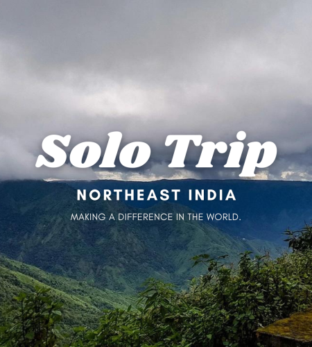 Solo Trip to Northeast India
