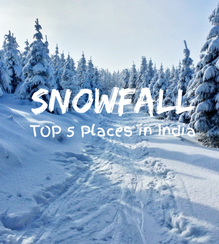 Top 5 Places - Snowfall in India