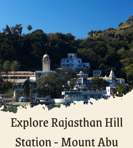 Rajasthan’s Only Hill Station – Mount Abu