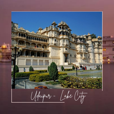 Udaipur - Lake City
