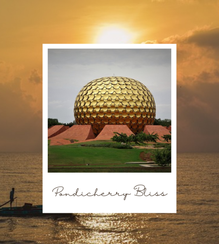 Pondicherry Bliss