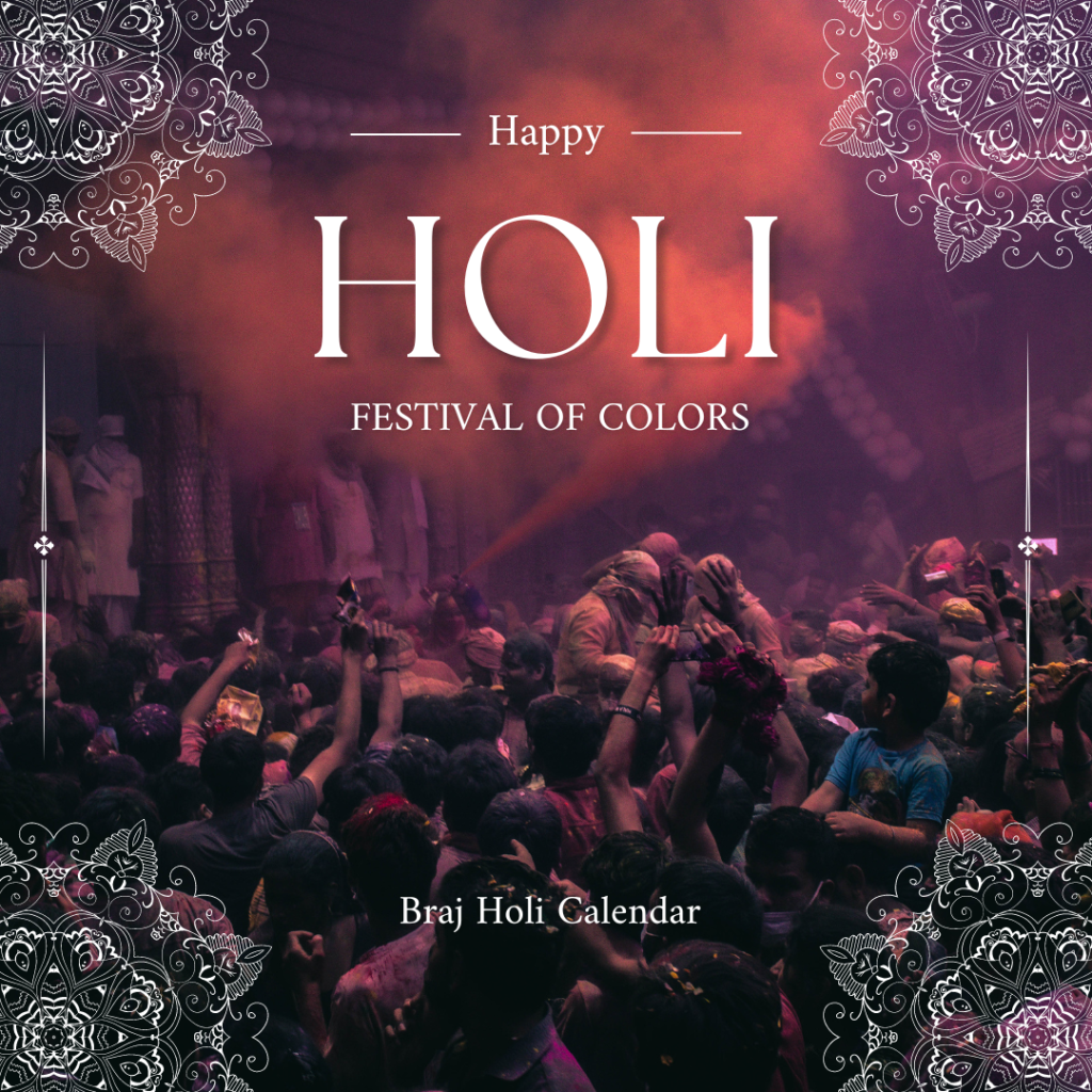 Holi 2024 Braj ki Holi Calendar The Travel Junkies