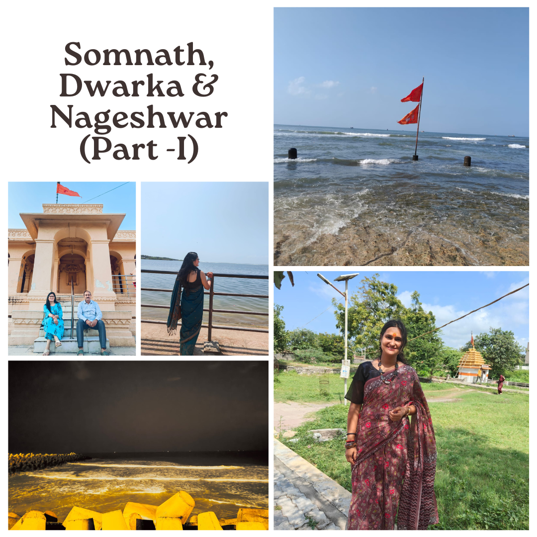 Somnath, Dwarka & Nageshwar (Part -I)