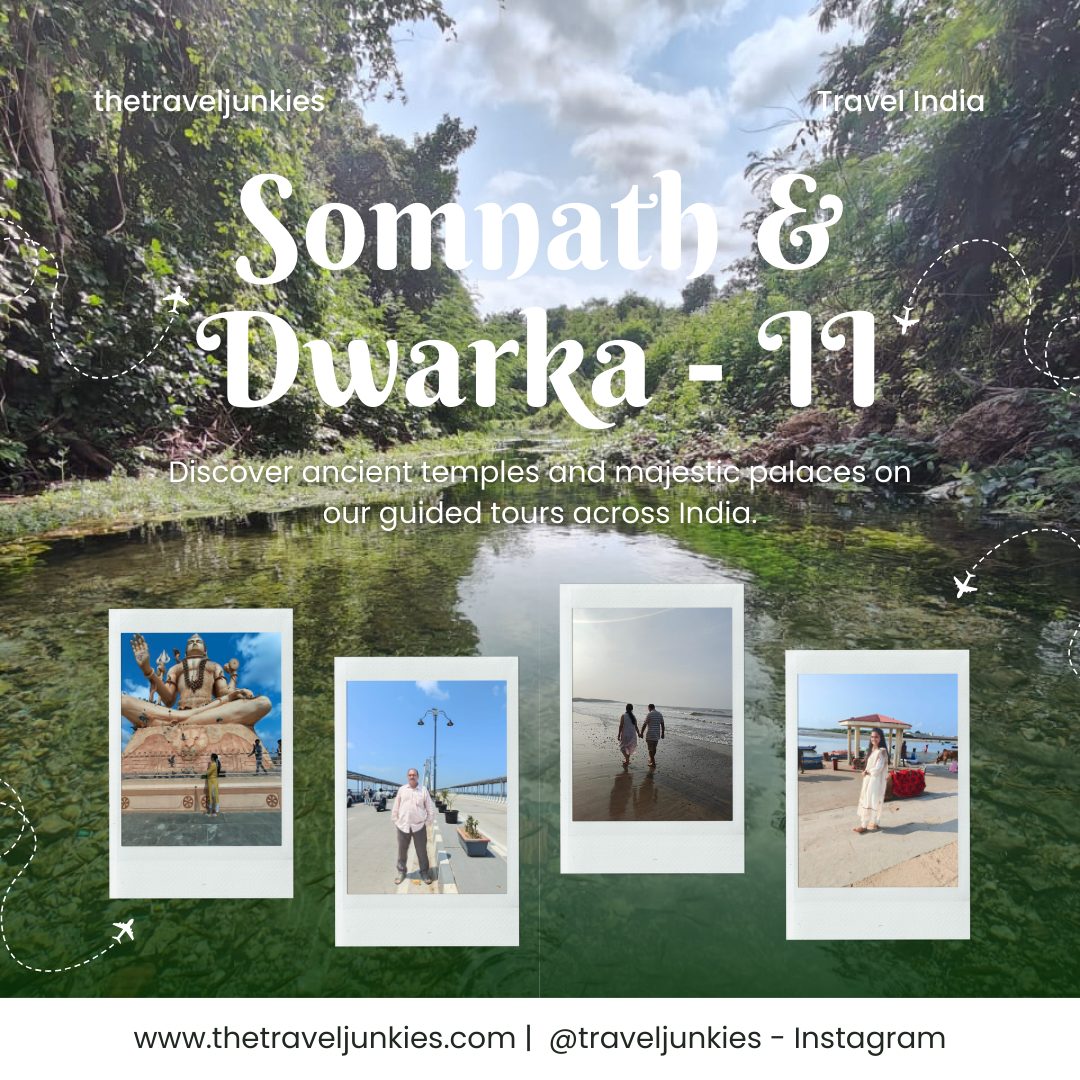 Somnath, Dwarka & Nageshwar – Part II