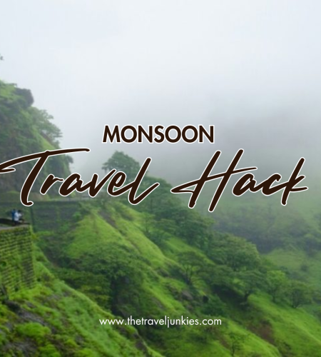 Travel Hack for Monsoon Trip